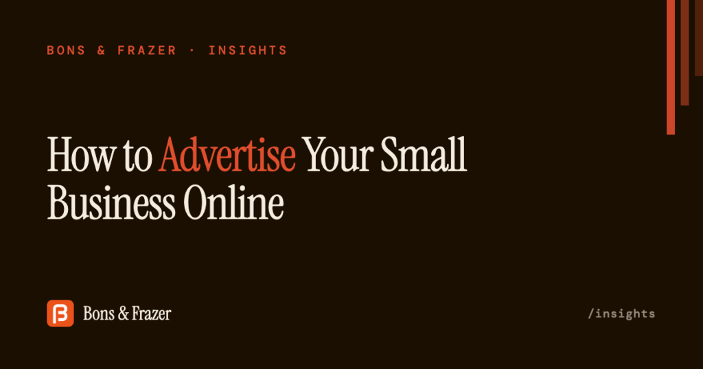 How to advertise your small business online in the UK — Bons & Frazer Insights
